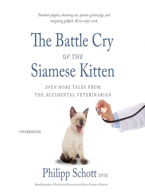 Title details for The Battle Cry of the Siamese Kitten by Philipp Schott DVM - Available